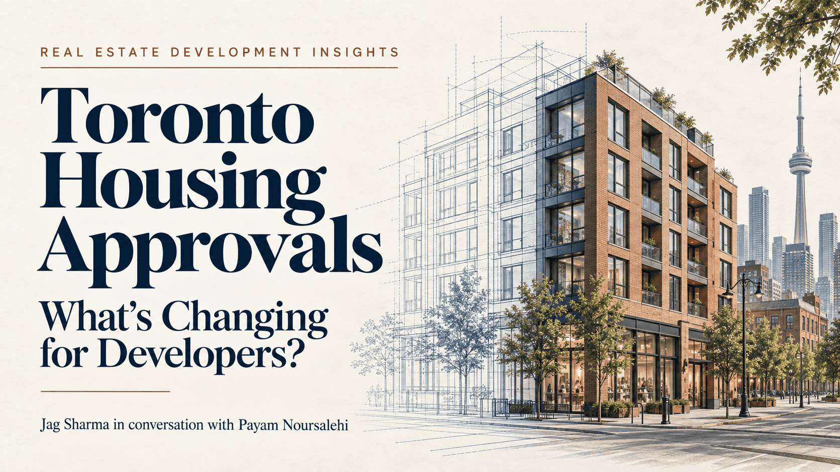 (62) Toronto Housing Approvals: What’s Changing for Developers? - Jag Sharma - Deputy City Manager - City of Toronto